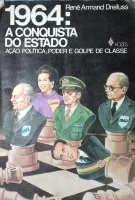 DREIFUSS, René Armand. 1964. A conquista do Estado.pdf